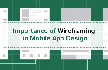 The Importance of Wireframing in Mobile App Design