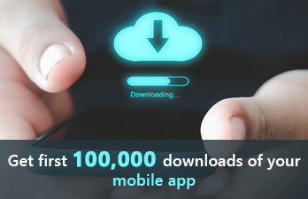 Top 20 Tips to Get Your Mobile Apps The First 100,000 Downloads