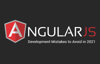 Top AngularJS Development Mistakes to Avoid in 2021